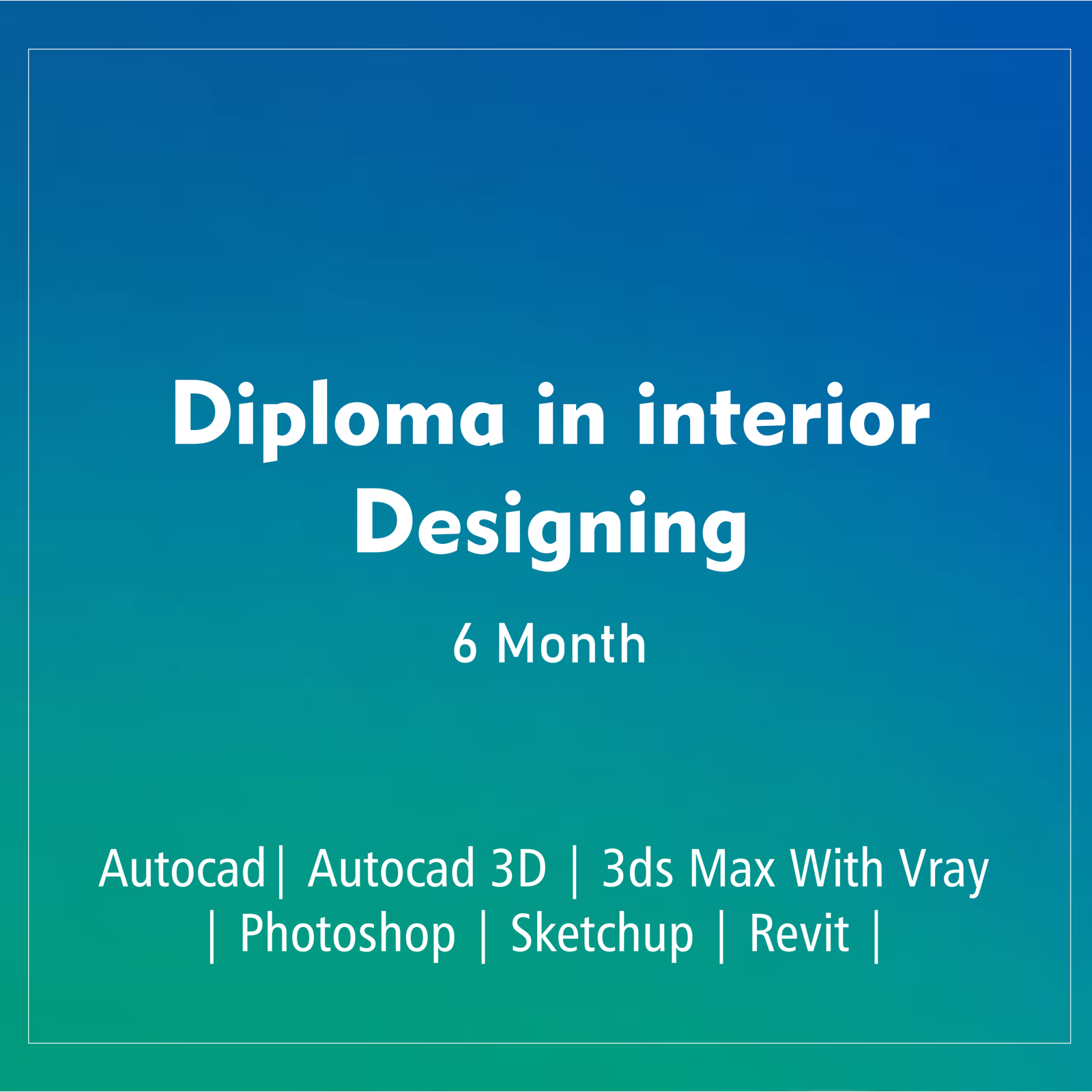 DIPLOMA IN INTERIOR DESIGNING