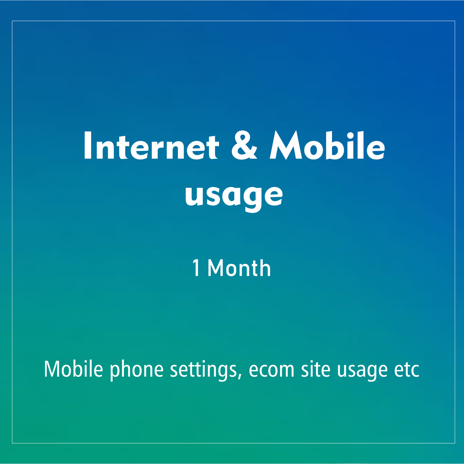 INTERNET & MOBILE USAGE