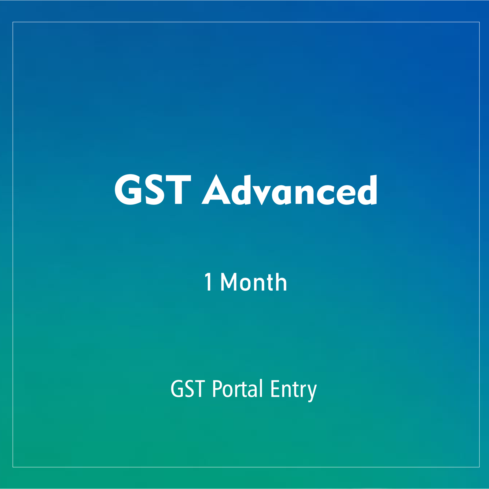 GST ADVANCED