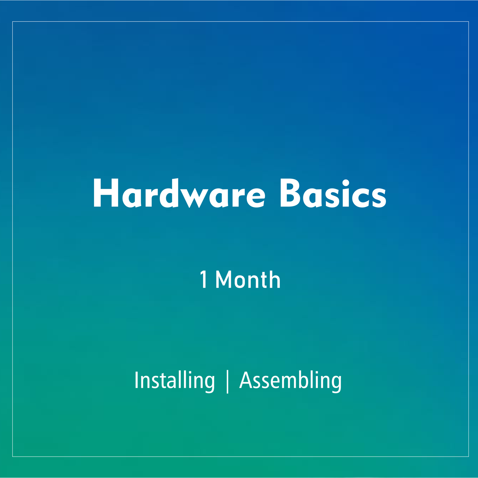 HARDWARE BASICS